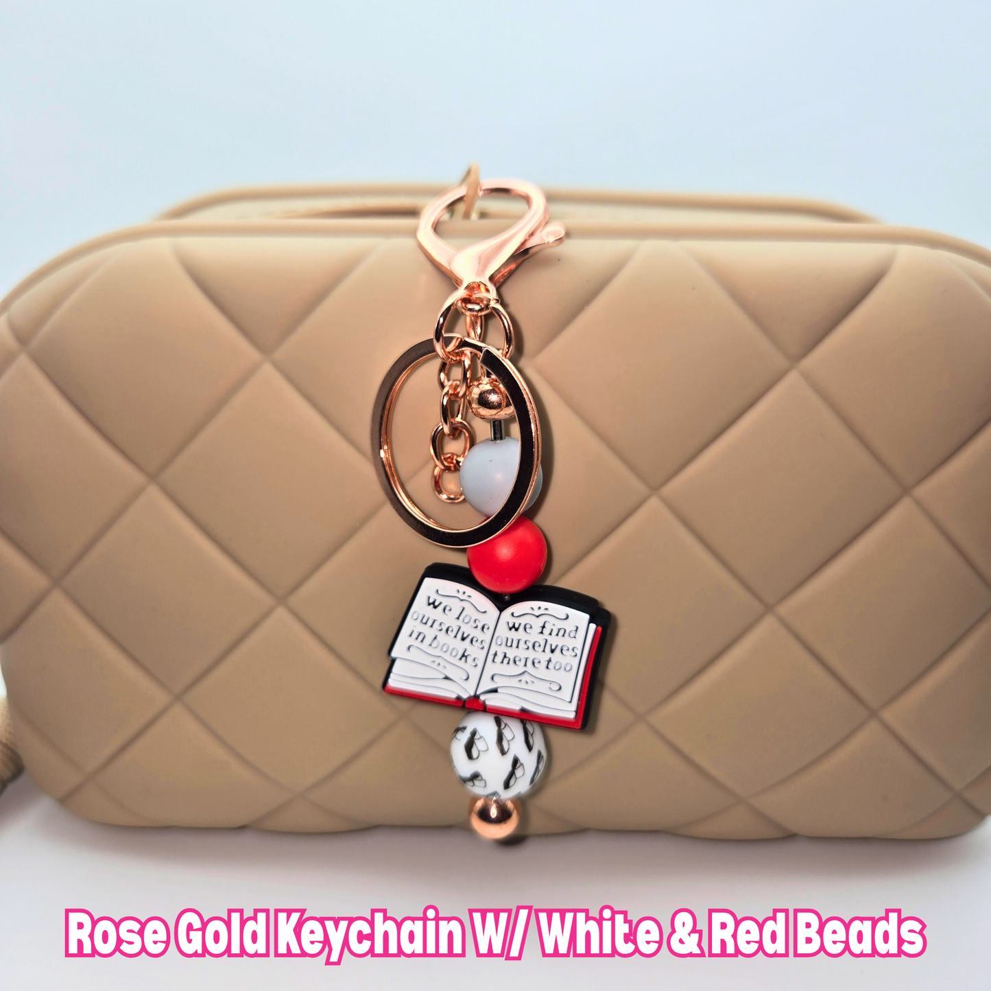 We Lose Ourselves In Books We Find Ourselves There Too Beaded Keychain