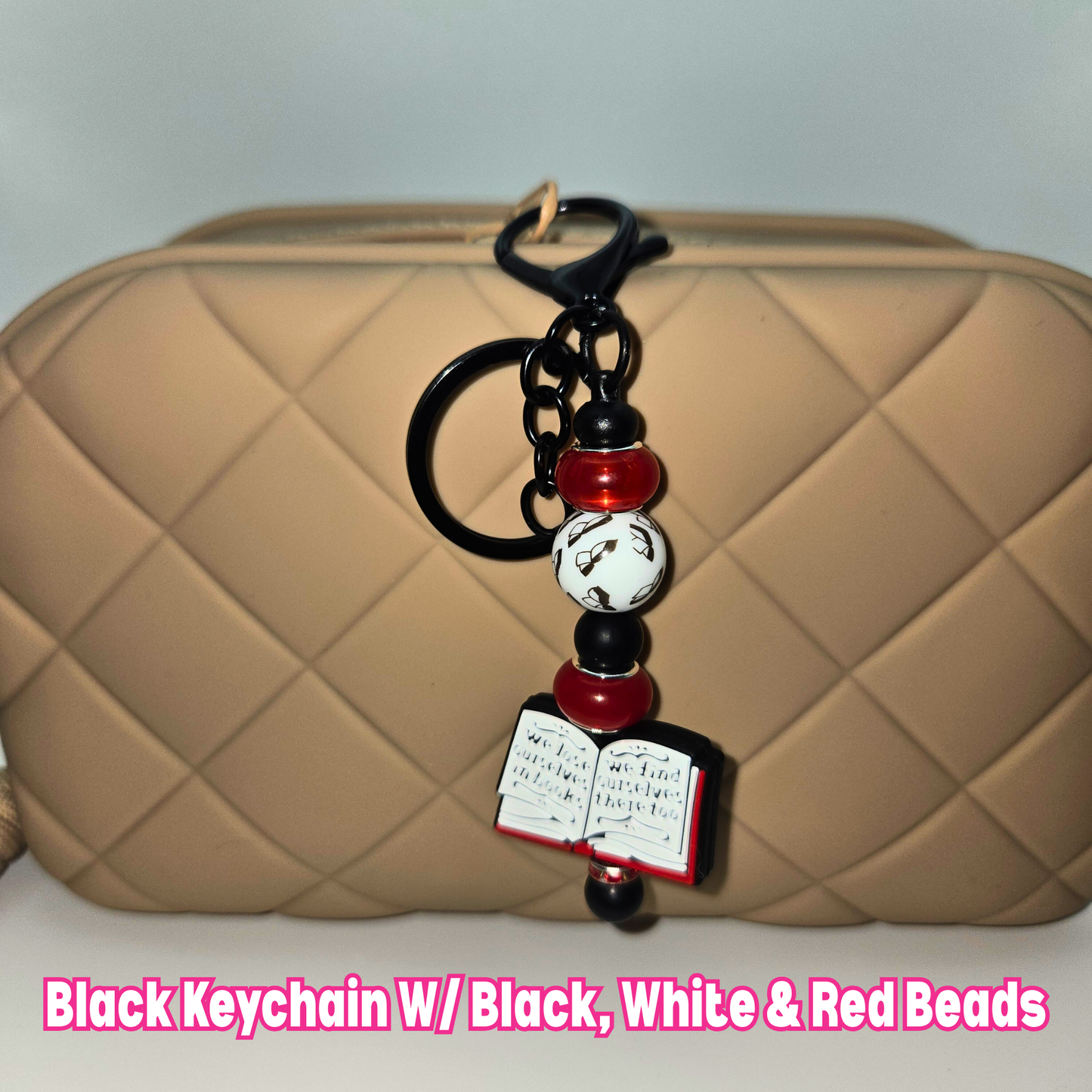 We Lose Ourselves In Books We Find Ourselves There Too Beaded Keychain