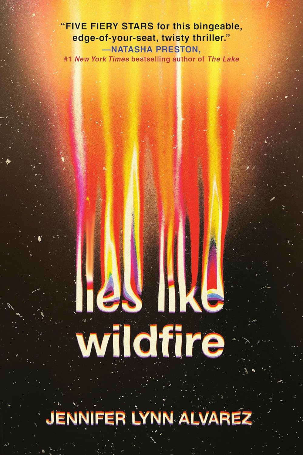 Lies Like Wildfire- Jennifer Lynn Alvarez