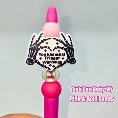 You Had Me At Trigger Warnings Beaded Pen
