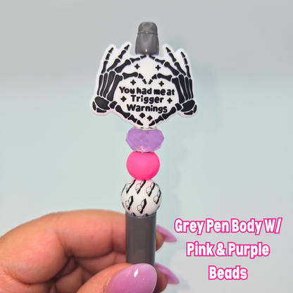 You Had Me At Trigger Warnings Beaded Pen