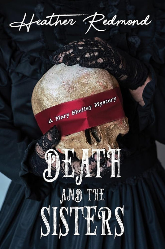 Death and the Sisters (A Mary Shelley Mystery) cover image