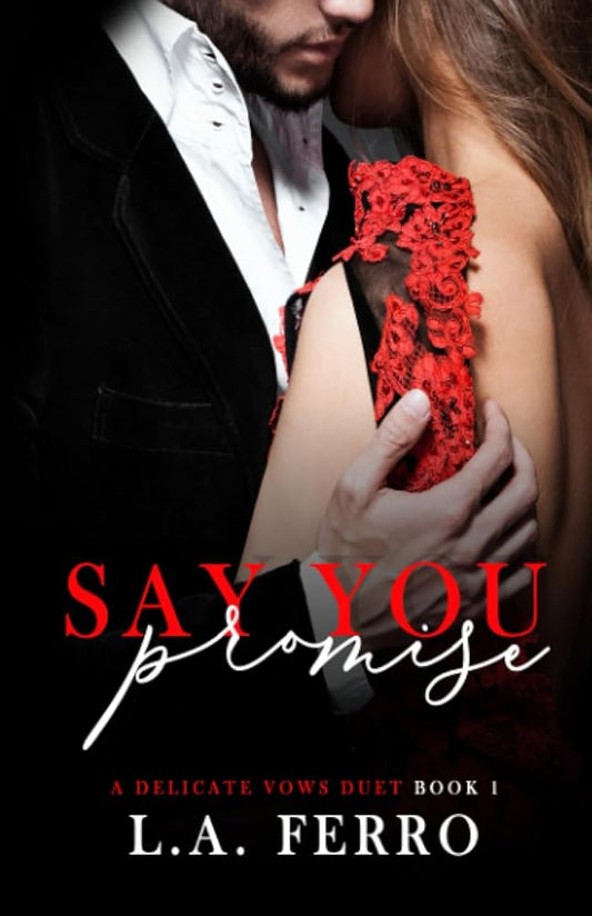 Say You Promise (A Delicate Vows Duet) cover image