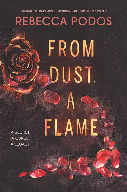 From Dust, a Flame- Rebecca Podos