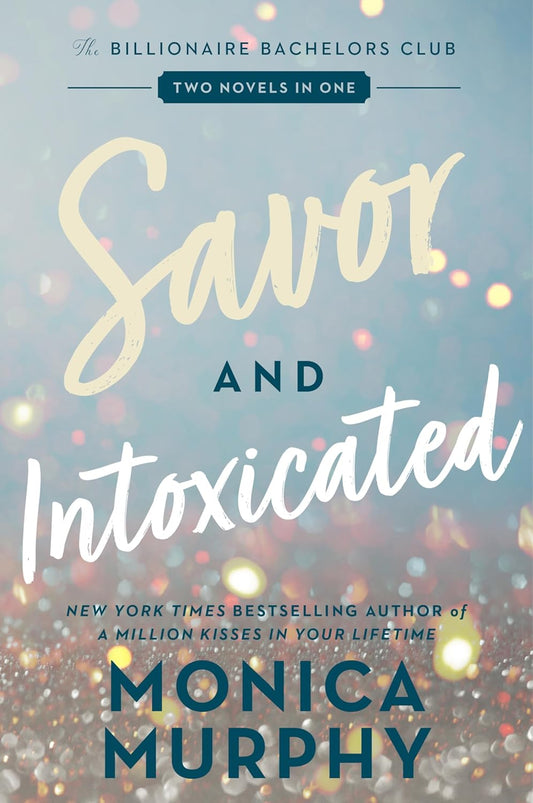 Savor and Intoxicated: 2 Novels in 1 (The Billionaire Bachelors Club)