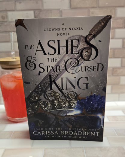 The Ashes & the Star-Cursed King: Book 2 of the Nightborn Duet (Crowns of Nyaxia, 2)
