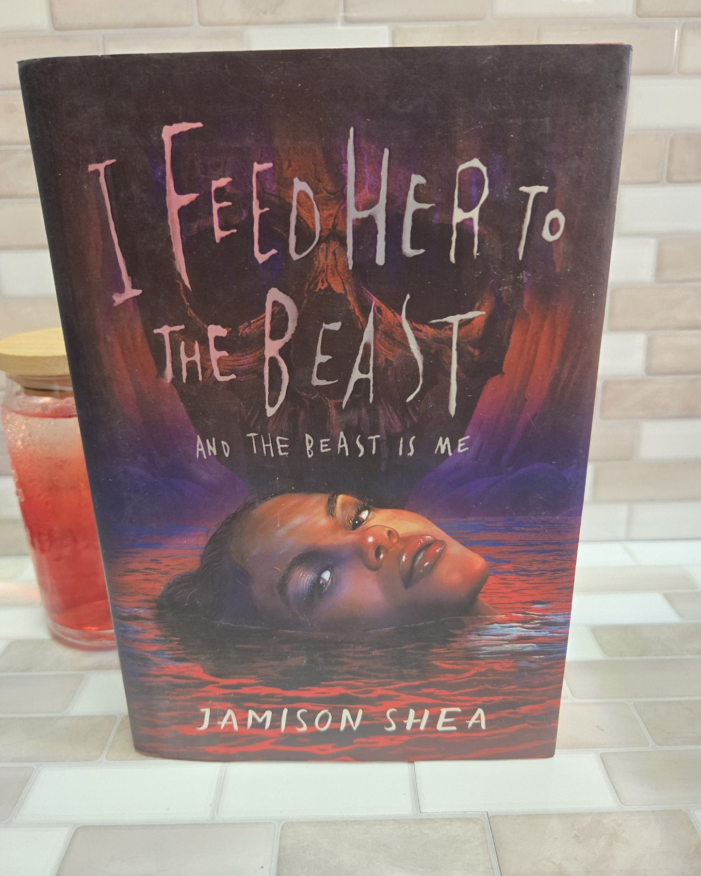 I Feed Her to the Beast and the Beast Is Me (I Feed Her to the Beast #1)