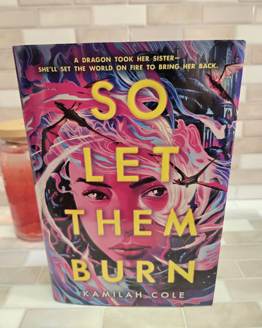 So Let Them Burn
